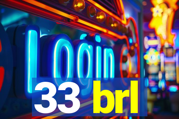 33 brl